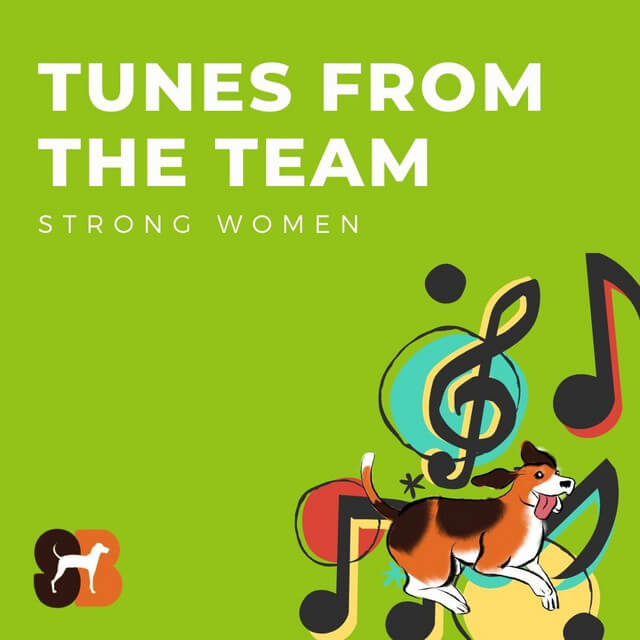Tunes from the Team: Playlist of Strong Women